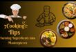 Culinary Mastery: Sfaturi esențiale de gătit pentru succesul acasă